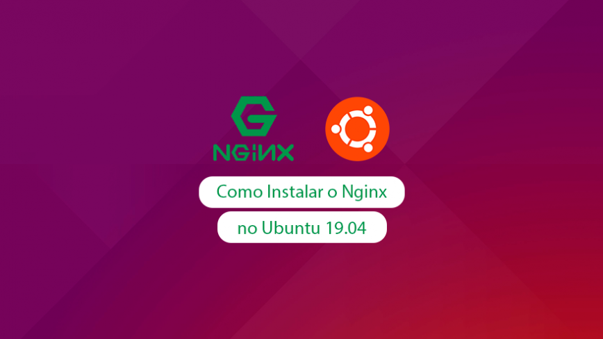 Como Instalar o Nginx no Ubuntu 19.04